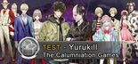 Test Yurukill The Calumniation Games