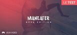 Maneater Review