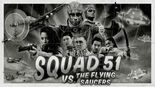 Test Squad 51 vs. the Flying Saucers