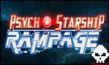 Test Psycho Starship Rampage