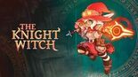 The Knight Witch testé par MeriStation