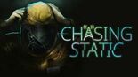 Chasing Static reviewed by Xbox Tavern