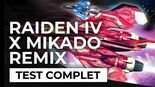 Raiden IV x MIKADO Remix test par Xboxygen