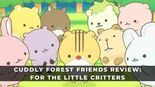 Test Cuddly Forest Friends