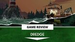 Dredge test par Outerhaven Productions