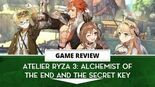 Atelier Ryza 3: Alchemist of the End & the Secret Key testé par Outerhaven Productions