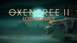 Test Oxenfree II