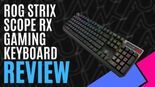 Asus ROG Strix Scope RX Review