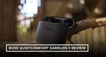 Test Bose QuietComfort Earbuds II