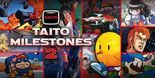 Test Taito Milestones 2