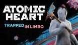 Test Atomic Heart Trapped in Limbo