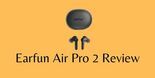 Test EarFun Air Pro 2
