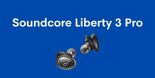 Test Anker Soundcore Liberty 3 Pro