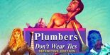 Test Plumbers Don't Wear Ties Definitive Edition
