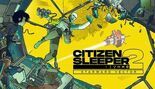 Test Citizen Sleeper 2