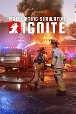 Firefighting Simulator Ignite Review