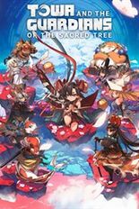 Test Towa and the Guardians of the Sacred Tree