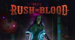 Test Until Dawn Rush of Blood