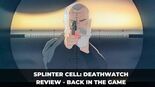 Splinter Cell Deathwatch Review