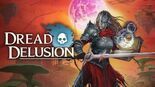 Test Dread Delusion