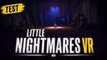 Test Little Nightmares VR