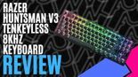 Test Razer Huntsman V3 Tenkeyless