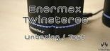 Enermax Stereotwin Review