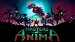 Test Masters of Anima