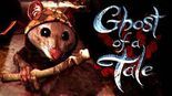 Test Ghost of a Tale