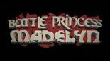 Test Battle Princess Madelyn