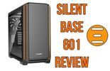be quiet! Silent Base 601 Review