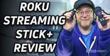 Roku Streaming Stick Plus Review