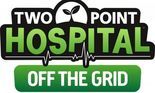 Two Point Hospital Off the Grid Review
