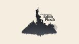 Test What Remains of Edith Finch