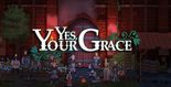 Test Yes, Your Grace