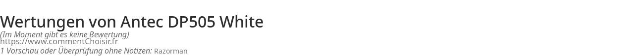 Ratings Antec DP505 White