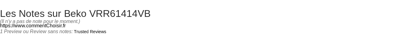 Ratings Beko VRR61414VB