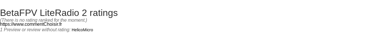 Ratings BetaFPV LiteRadio 2