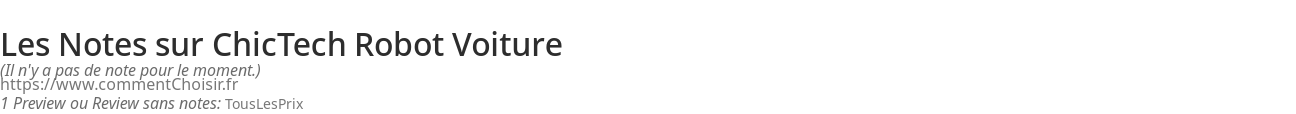 Ratings ChicTech Robot Voiture
