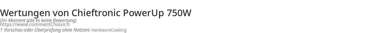 Ratings Chieftronic PowerUp 750W