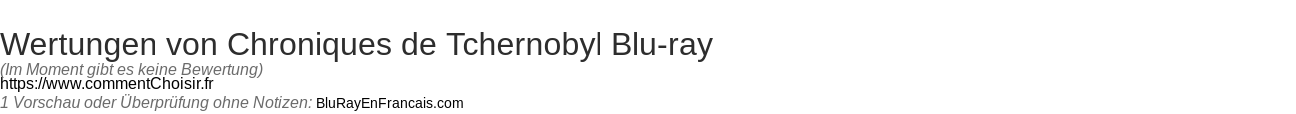 Ratings Chroniques de Tchernobyl Blu-ray