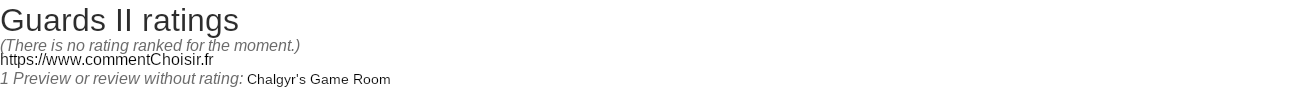 Ratings Guards II