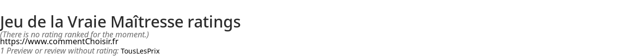 Ratings Jeu de la Vraie Maîtresse