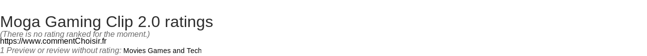 Ratings Moga Gaming Clip 2.0