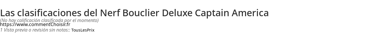 Ratings Nerf Bouclier Deluxe Captain America