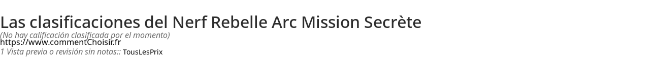 Ratings Nerf Rebelle Arc Mission Secrte