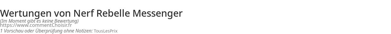 Ratings Nerf Rebelle Messenger