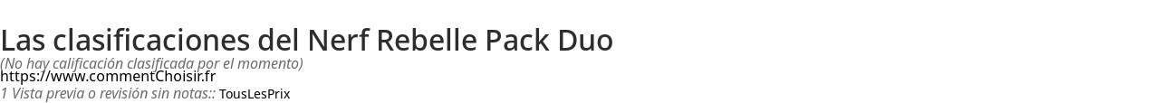 Ratings Nerf Rebelle Pack Duo