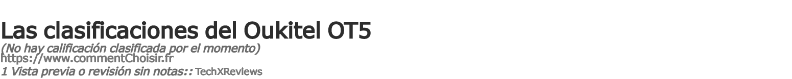Ratings Oukitel OT5