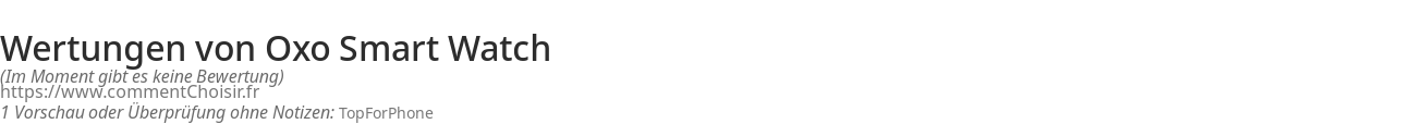 Ratings Oxo Smart Watch